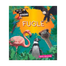 Min dag med dyrene - Fugle - B&oslash;rneb&oslash;ger